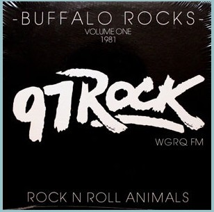 Various – WGRQ 97 Rock - Buffalo Rocks Volume One 1981 - Rock N Roll Animals (Vinyl)