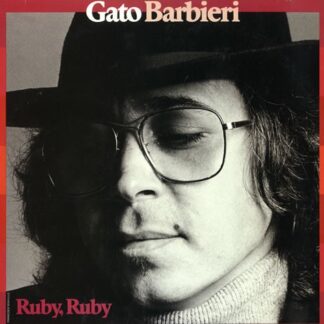 Gato Barbieri – Ruby, Ruby (Vinyl)