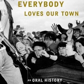 Mark Yarm (Author) - Everybody Loves Our Town: An Oral History of Grunge (Book-Hardcover)