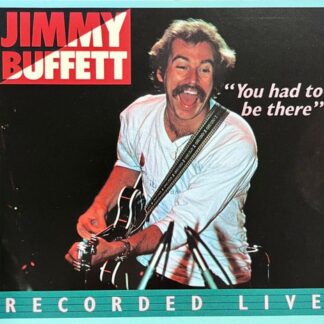 Jimmy Buffett – "You Had To Be There" - Recorded Live (2CD)