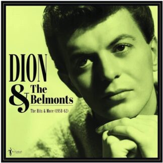 Dion & The Belmonts - The Hits & More: Dion & The Belmonts 1958-62 (Vinyl)