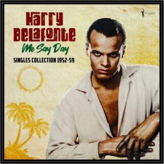 Harry Belafonte - Me Say Day: Singles Collection 1952-59 (Vinyl)