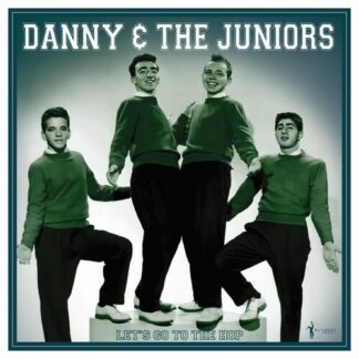 Danny & the Juniors - Let's Go To The Hop: Best Of 1957-62 (Vinyl)