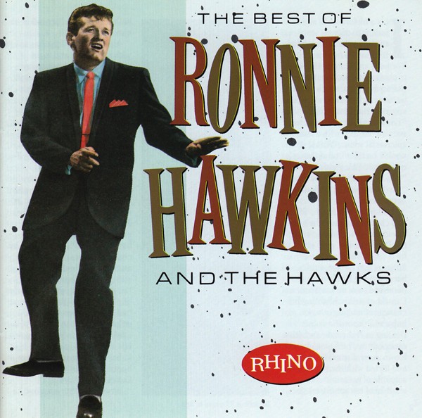 Ronnie Hawkins And The Hawks – The Best Of Ronnie Hawkins And The Hawks (CD)