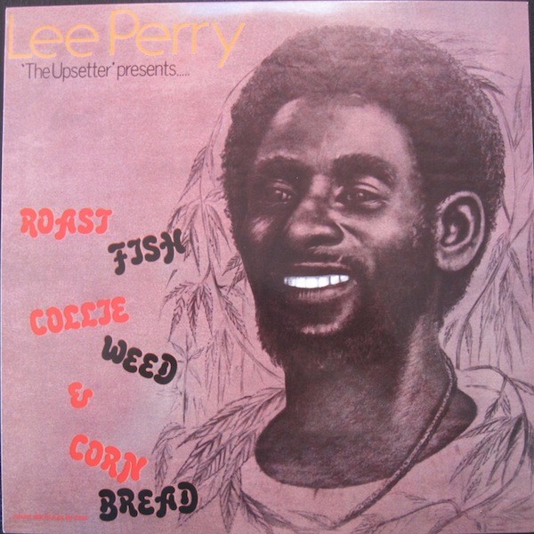 Lee "Scratch" Perry - Roast Fish and Cornbread (Vinyl)