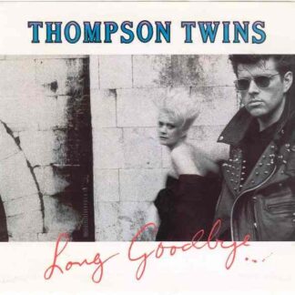 Thompson Twins – Long Goodbye/Dancing In Your Shoes (7" Vinyl)