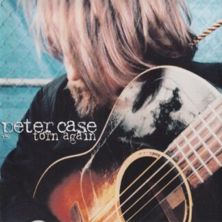 Peter Case – Torn Again (CD)