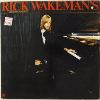 Rick Wakeman – Rick Wakeman's Criminal Record (Vinyl)