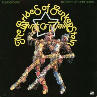 Brides Of Funkenstein, The – Funk Or Walk (Vinyl)
