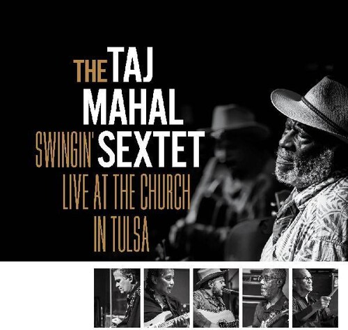 Taj Mahal Sextet - Swingin Live At The Church In Tulsa (Indie Exclusive, Autographed, Colored Vinyl, Black, White, Gold)