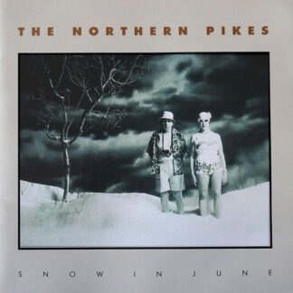 Northern Pikes, The – Snow In June (CD)
