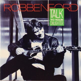 Robben Ford – Talk To Your Daughter (CD)
