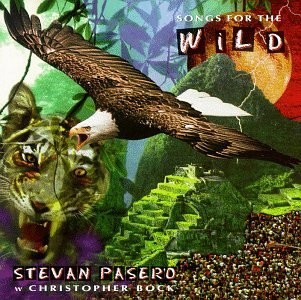 Stevan Pasero, Christopher Bock – Songs For The Wild (CD)