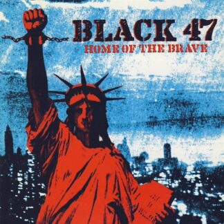 Black 47 – Home Of The Brave (CD)