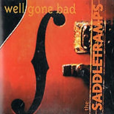 Saddletramps, The – Well Gone Bad (CD)