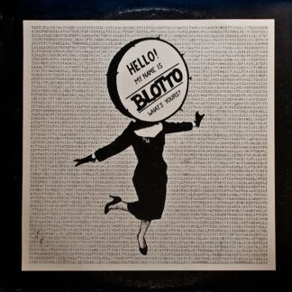 Blotto – Hello! My Name Is Blotto. What's Yours? (Vinyl)
