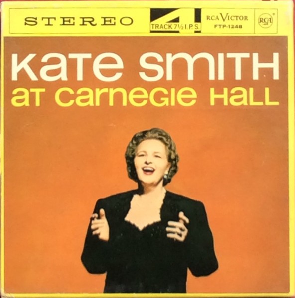 Kate Smith – Kate Smith At Carnegie Hall (Reel-to-Reel)