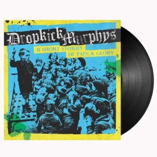 Dropkick Murphys - 11 Short Stories of Pain & Glory (Vinyl)