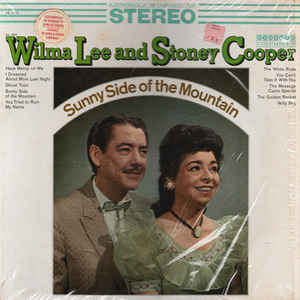 Wilma Lee & Stoney Cooper ‎– Sunny Side Of The Mountain