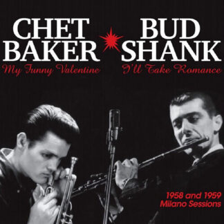 Chet Baker / Bud Shank - 1958 And 1959 Milano Sessions (Vinyl)