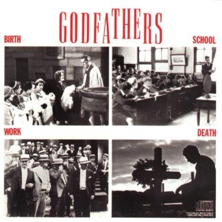 Godfathers, The – Birth, School, Work, Death (CD)