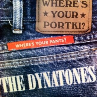 Dyna-Tones, The – Where's Your Pants? (CD)