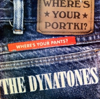 Dyna-Tones, The – Where's Your Pants? (CD)