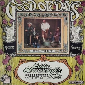 Eddie Blazonczyk's Versatones – Good Ol' Days (CD)
