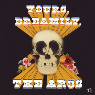 Arcs - Yours, Dreamily (Vinyl)