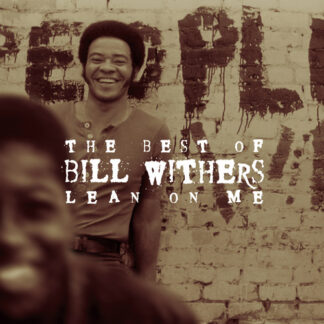 Bill Withers - Lean On Me: The Best Of Bill Withers (Remastered) (CD)