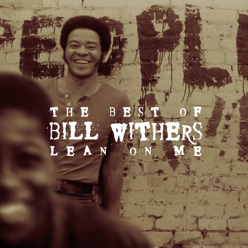 Bill Withers - Lean On Me: The Best Of Bill Withers (Remastered) (CD)
