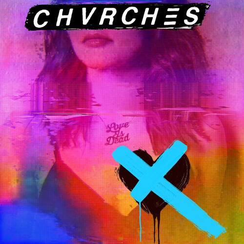 Chvrches - Love Is Dead (Colored Vinyl, Light Blue)