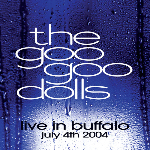 Goo Goo Dolls - Live In Buffalo July 4th, 2004 (Vinyl)