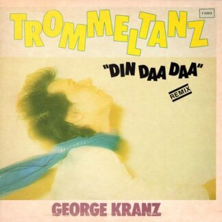 George Kranz – Trommeltanz (Din Daa Daa) (Remix) (Vinyl)