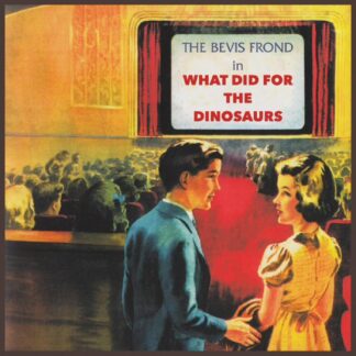 Bevis Frond, The - What Did For The Dinosaurs (Vinyl)