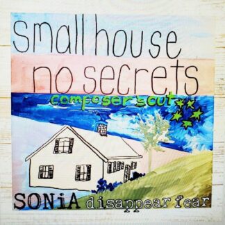 SONiA disappear fear – Small House No Secrets. Composer's Cut (CD)