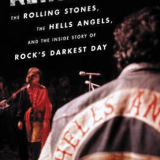 Joel Selvin (Author) - Altamont: The Rolling Stones, the Hells Angels, and the Inside Story of Rock's Darkest Day (Book-Hardcover)