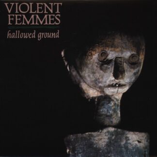 Violent Femmes – Hallowed Ground (Vinyl)
