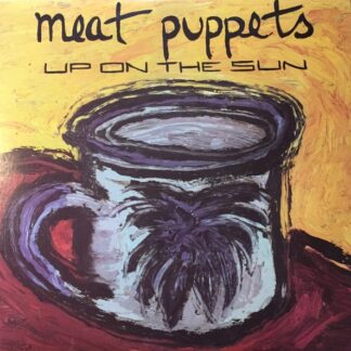 Meat Puppets – Up On The Sun (Vinyl)