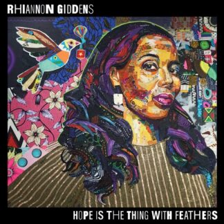 Rhiannon Giddens - Hope Is The Thing With Feathers (140 Gram Vinyl)