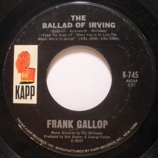 Frank Gallop / Phil Leeds – The Ballad Of Irving / Would You Believe It? (7" Vinyl)