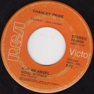 Charley Pride – Kiss An Angel Good Mornin'/No One Could Ever Take Me From You (7" Vinyl)