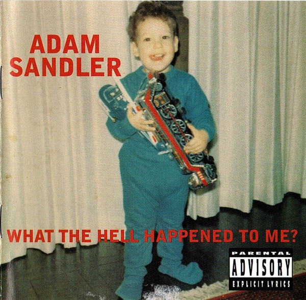Adam Sandler – What The Hell Happened To Me? (CD)