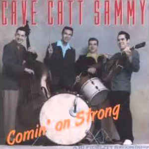 Cave Catt Sammy ‎– Comin' On Strong (CD)