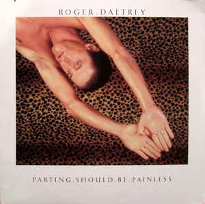 Roger Daltrey ‎– Parting Should Be Painless