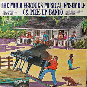 Middlebrooks Musical Ensemble (& Pick-Up Band), The ‎– The Middlebrooks Musical Ensemble (& Pick-Up Band)(Vinyl)