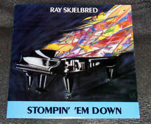 Ray Skjelbred ‎– Stompin' 'Em Down (Vinyl)