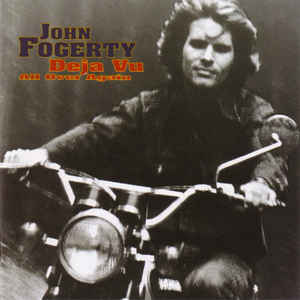 John Fogerty ‎– Deja Vu All Over Again (CD)