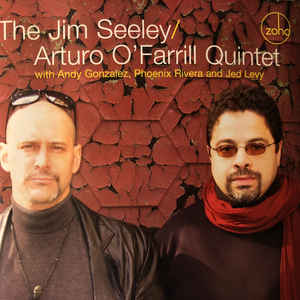 Jim Seeley, Arturo O'Farrill ‎– The Jim Seeley / Arturo O’Farrill Quintet (CD)