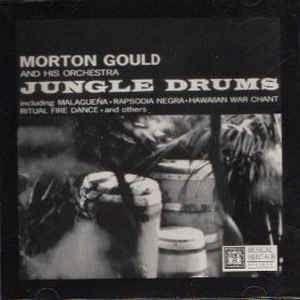 Morton Gould And His Orchestra ‎– Jungle Drums (CD)